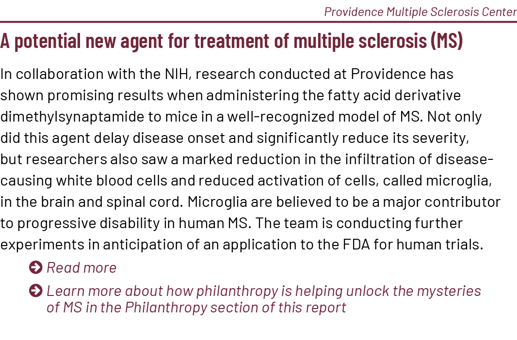 Providence Multiple Sclerosis Center A potential new agent for treatment of multiple sclerosis (MS) In collaboration ...