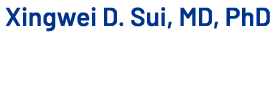 Xingwei D. Sui, MD, PhD