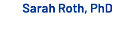 Sarah Roth, PhD