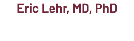 Eric Lehr, MD, PhD