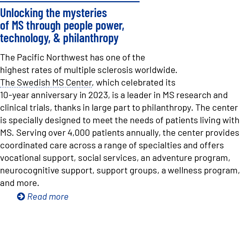 Unlocking the mysteries of MS through people power, technology, & philanthropy The Pacific Northwest has one of the h...