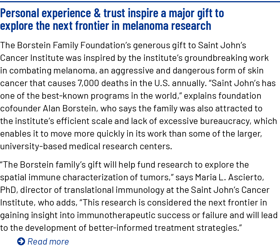 Personal experience & trust inspire a major gift to explore the next frontier in melanoma research The Borstein Famil...